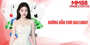 Hướng dẫn chơi baccarat